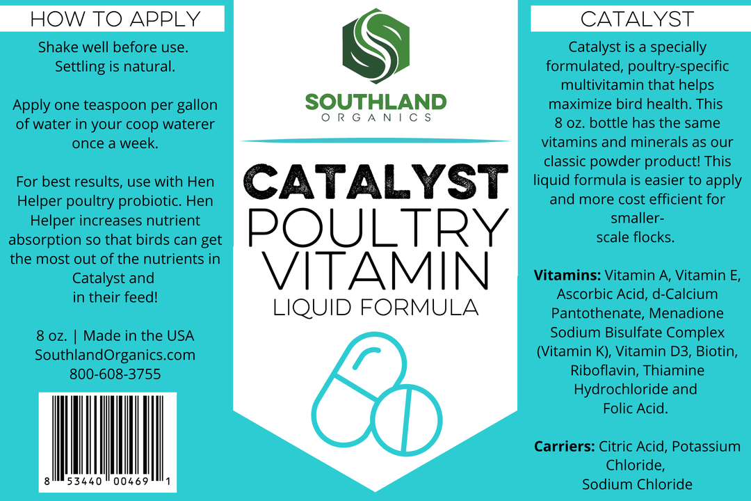 Southland Organics Catalyst poultry vitamin liquid formula in 8oz bottle for optimal bone development in backyard chickens
