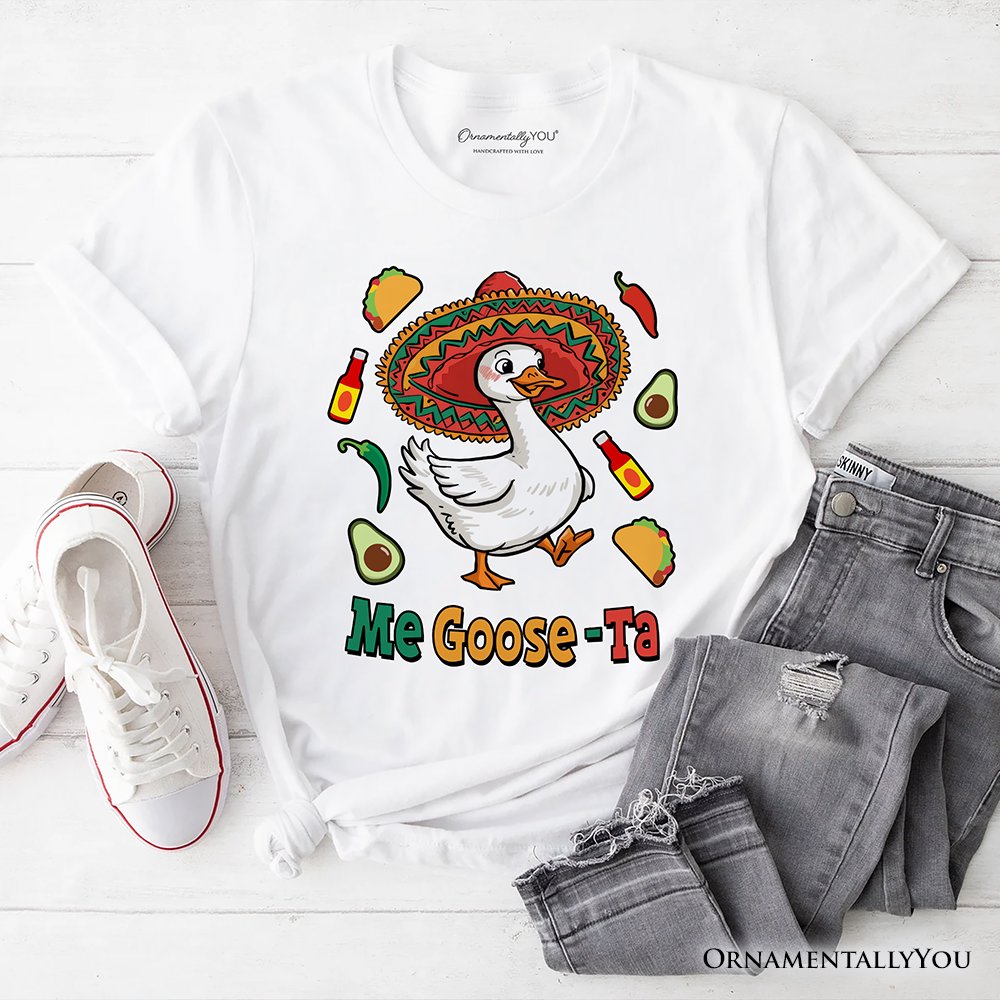 Camiseta divertida "Me Goose-Ta", camiseta de ganso con sombrero mexicano