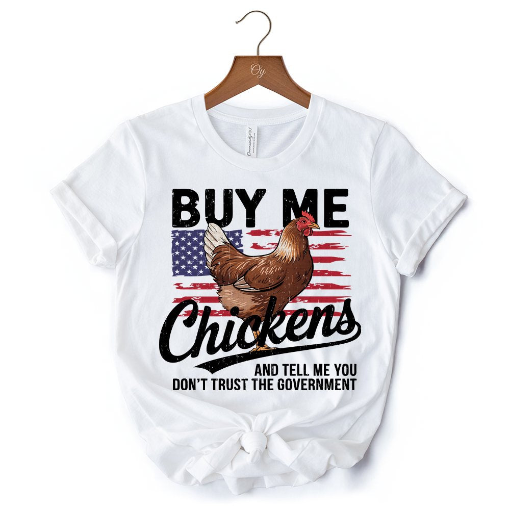 Buy Me Chickens T-Shirt, Patriotic American Retro Flag White Tee for Funny Country Style Lovers