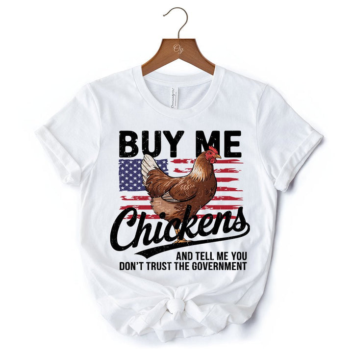 Buy Me Chickens T-Shirt, Patriotic American Retro Flag White Tee for Funny Country Style Lovers